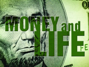 Money and life