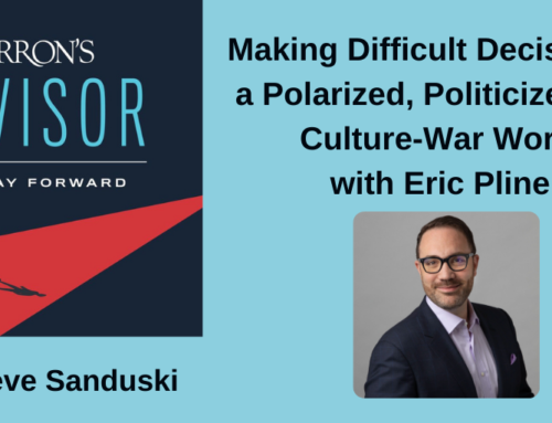 Making Difficult Decisions in a Polarized, Politicized, and Culture-War World with Eric Pliner