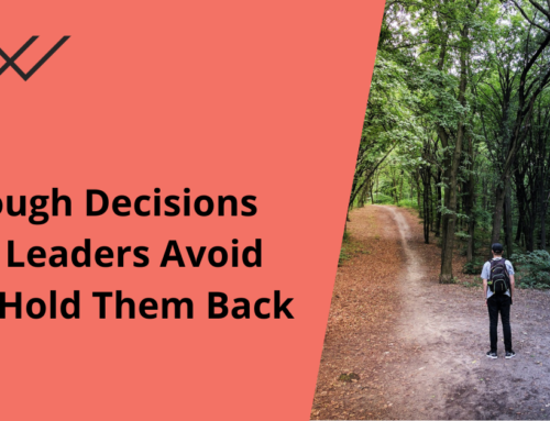 5 Tough Decisions RIA Leaders Avoid That Hold Them Back